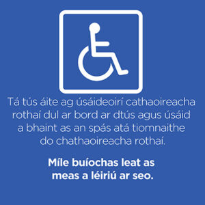 Feachtas Tosaíochta do Chathaoireacha Rothaí - Wheelchair priority campaign