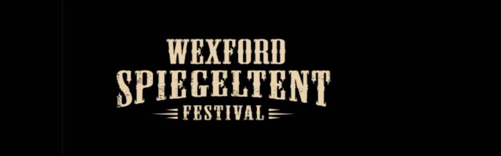 Wexford Spiegeltent Festival banner