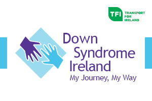 Down Syndrome Ireland and Transport for Ireland (TFI)